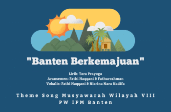 Banten Berkemajuan – Theme Song Musywil VIII PW IPM Banten